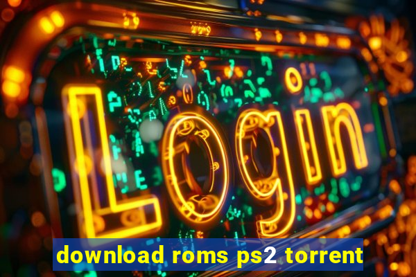 download roms ps2 torrent